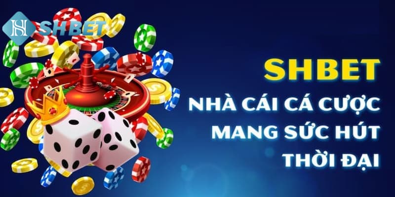 Những thông tin chính về nhà cái trực tuyến SHBET